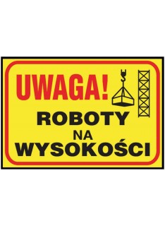 ANRO Znak Bezpieczeństwa „Uwaga! Roboty na wysokości”