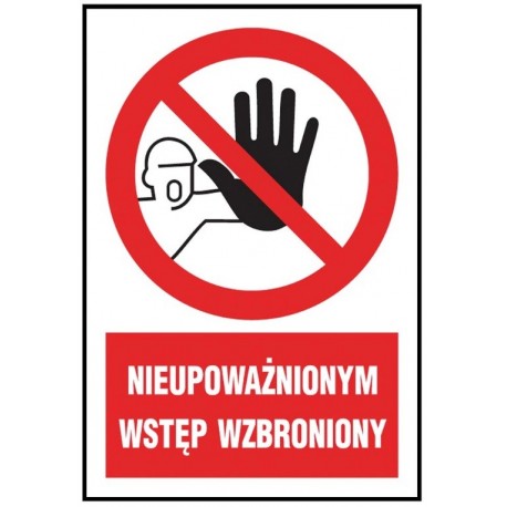 ANRO Znak Bezpieczeństwa „Nieupoważnionym wstęp wzbroniony”