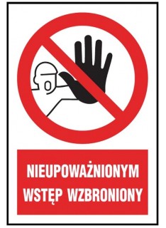 ANRO Znak Bezpieczeństwa „Nieupoważnionym wstęp wzbroniony”